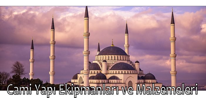 Cami Yapı ve Ekipmanları Usta ve Firmalar